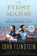 First Major The Inside Story of the 2016 Ryder Cup