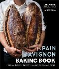 Pain DAvignon Baking Book A War An Unlikely Bakery & a Master Class in Bread
