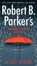 Robert B Parkers Someone to Watch Over Me