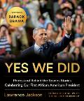 Yes We Did: Photos and Behind-The-Scenes Stories Celebrating Our First African American President
