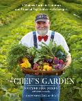 Chefs Garden A Modern Guide to Common & Unusual Vegetables with Recipes