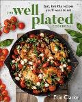 Well Plated Cookbook Fast Healthy Recipes Youll Want to Eat