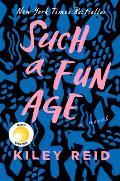 Such a Fun Age: Reese's Book Club (a Novel)