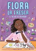 Flora la Fresca & the Art of Friendship
