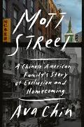 Mott Street A Chinese American Familys Story of Exclusion & Homecoming