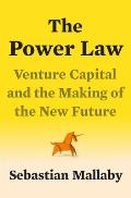 Power Law Venture Capital & the Making of the New Future