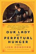 Our Lady of Perpetual Hunger: A Memoir