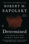 Determined: A Science of Life Without Free Will