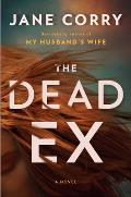 Dead Ex A Novel