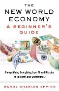 New World Economy A Beginners Guide