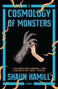 Cosmology of Monsters A Novel