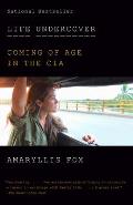 Life Undercover: Coming of Age in the CIA
