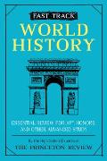 Fast Track World History Essential Review for AP Honors & Other Advanced Study
