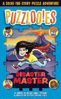 Puzzlooies! Disaster Master: A Solve-The-Story Puzzle Adventure