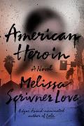 American Heroin A Novel