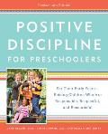 Positive Discipline for Preschoolers Revised 4th Edition For Their Early Years Raising Children Who Are Responsible Respectful & Resourceful