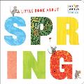 A Little Book about Spring (Leo Lionni's Friends): A Spring Board Book for Babies and Toddlers