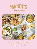 Mandys Gourmet Salads Recipes for Lettuce & Life