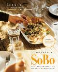 Together at Sobo: More Recipes and Stories from Tofino's Beloved Restaurant
