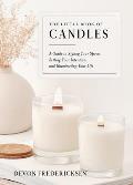 Little Book of Candles A Guide to Styling Your Space Setting Your Intention & Illuminating Your Life