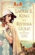 Riviera Gold A novel of suspense featuring Mary Russell & Sherlock Holmes