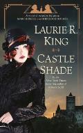 Castle Shade A novel of suspense featuring Mary Russell & Sherlock Holmes
