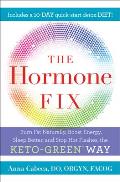 Hormone Fix Naturally Burn Fat Boost Energy Sleep Better & Stop Hot Flashes the Keto Green Way