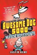 Awesome Dog 5000 vs Mayor Bossypants Book 2