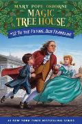 Magic Tree House 32 To the Future Ben Franklin