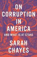 On Corruption in America & What Is at Stake