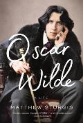 Oscar Wilde A Life