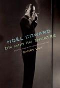 Noel Coward on & in Theatre