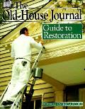 Old House Journal Guide To Restoration