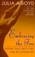 Embracing The Fire Sisters Talk About Se