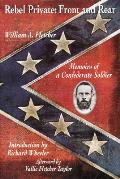 Rebel Private Front & Rear Memoirs of a Confederate Soldier