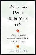 Dont Let Death Ruin Your Life