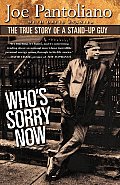 Whos Sorry Now The True Story Of A Stand Up Guy