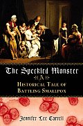Speckled Monster A Historical Tale Of