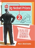 Ig Nobel Prizes 2 An All New Collection