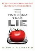 Hundred Year Lie How Food & Medicine Are