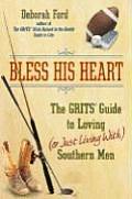Bless His Heart The Grits Guide To Loving