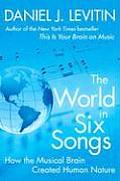 World In Six Songs How The Musical Brain