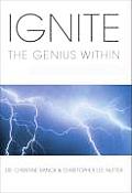 Ignite the Genius Within Discover Your Full Potential
