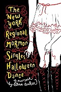 New York Regional Mormon Singles Halloween Dance A Memoir