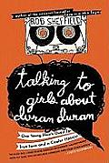 Talking to Girls About Duran Duran