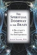Spiritual Doorway in the Brain A Neurologists Search for the God Experience