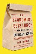 Economist Gets Lunch New Rules for Everyday Foodies