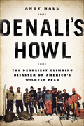 Denalis Howl The Deadliest Climbing Disaster on Americas Wildest Peak