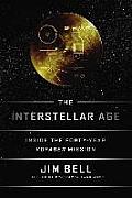 Interstellar Age Inside the Forty Year Voyager Mission