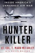 Hunter Killer Inside Americas Unmanned Air War